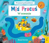 Miś Pracuś Przesuń paluszkiem W oceanie - Davies Benji - książka
