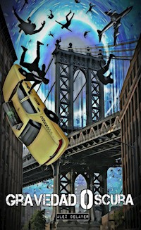 Gravedad Oscura - Alez Delayer - ebook