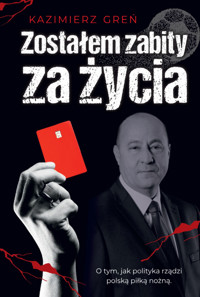 Zostałem zabity za życia - Greń Kazimierz - ebook + audiobook