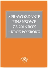 Sprawozdanie finansowe za 2016 rok Krok po kroku - Trzpioła Katarzyna - książka