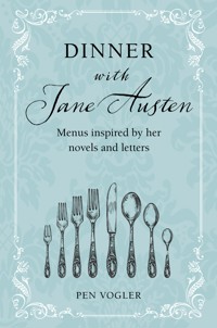 Dinner with Jane Austen - Pen Vogler - ebook