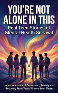 You're Not Alone in This: Real Teen Stories of Mental Health Survival - Mark Carl - ebook