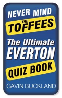 Never Mind The Toffees - Gavin Buckland - ebook
