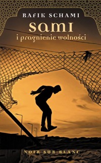 Sami i pragnienie wolności - Rafik Schami - ebook + książka