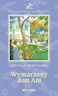 Wymarzony dom Ani - Lucy Maud Montgomery - ebook