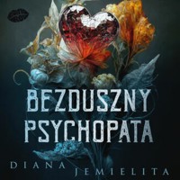 Bezduszny psychopata - Jemielita Diana - ebook + audiobook + książka