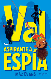 Val, aspirante a espía - Maz Evans - ebook