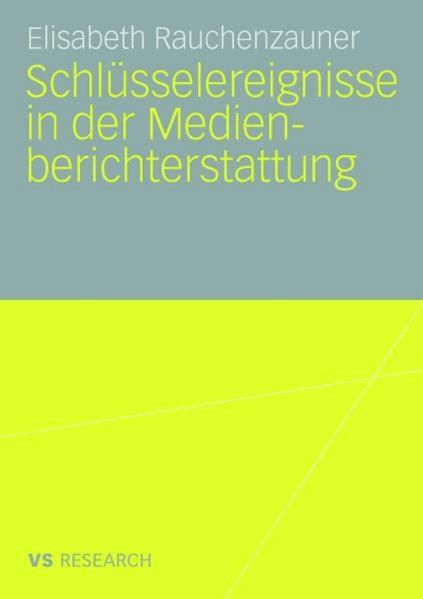 Schlüsselereignisse in der Medienberichterstattung