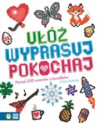 Ułóż wyprasuj pokochaj - Kaisa Holsting - książka