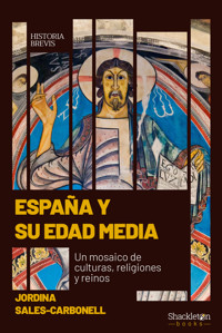 España y su Edad Media - Jordina Salas i Carbonell - ebook