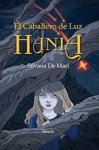 El Caballero de Luz. Hania - Silvana De Mari - ebook