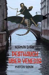 Pesthauch über Venedig - Norman Dark - ebook