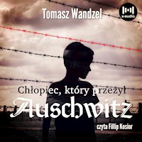 Chłopiec, który przeżył Auschwitz - Wandzel Tomasz - ebook + audiobook