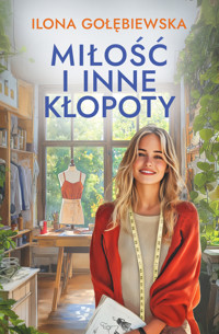 Miłość i inne i kłopoty - Ilona Gołębiewska - ebook + książka