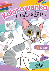 Kolorowanka z tatuażami. Kotki - Wydawnictwo Skrzat - książka