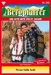 Wenn Stille heilt - Toni Waidacher - ebook