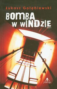 Bomba w windzie - Łukasz Gołębiewski - książka