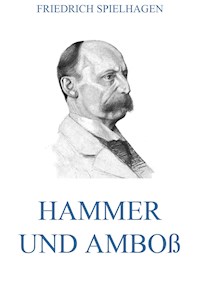 Hammer und Amboß - Friedrich Spielhagen - ebook