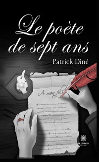 Le poète de sept ans - Patrick Diné - ebook