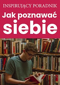 Inspirujący poradnik Jak poznawać siebie -  - ebook + książka