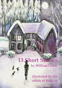13 Short Stories by William Lewis with translations into German - William Lewis - ebook