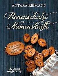 Runenschätze – Namenskräfte - Antara Reimann - ebook