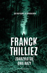 Zdarzyło się dwa razy - Thilliez Franck - ebook + książka