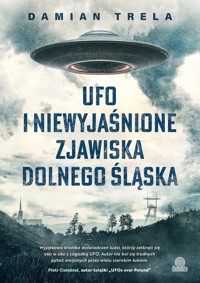 UFO i niewyjaśnione zjawiska Dolnego Śląska - Trela Damian - ebook + audiobook + książka