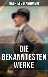 Die bekanntesten Werke von Gabriele D'Annunzio - d'Annunzio Gabriele - ebook
