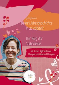 Deine Liebesgeschichte in 21 Kapiteln - Julia Jawhari - ebook