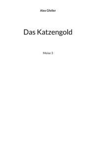 Das Katzengold - Alex Gfeller - ebook