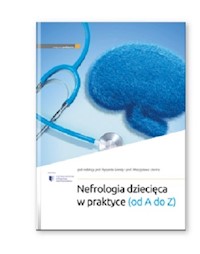 Nefrologia dziecięca w praktyce (od A do Z) - Ryszard Grenda, Mieczysław Litwin - książka