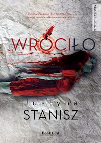 Wróciło - Stanisz Justyna - książka
