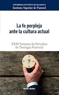 La fe perpleja ante la cultura actual - Instituto Superior de Pastoral Universidad Pontificia de Salamanca - ebook