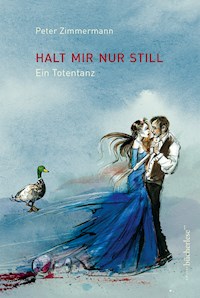 Halt mir nur still - Peter Zimmermann - ebook