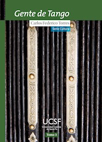 Gente de tango. Tomo 3 - Carlos Federico Torres - ebook
