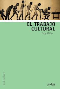 El trabajo cultural - Toby Miller - ebook