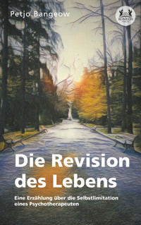 Die Revision des Lebens - Petjo Bangeow - ebook