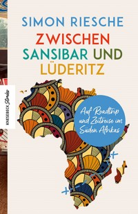 Zwischen Sansibar und Lüderitz - Simon Riesche - ebook