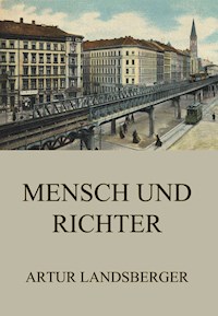 Mensch und Richter - Artur Landsberger - ebook
