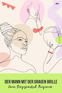 Der Mann mit der grauen Brille - Iwan Sergejewitsch Turgenew - ebook
