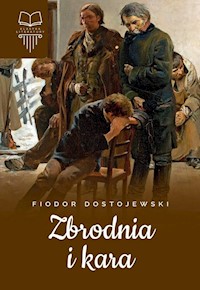 Zbrodnia i kara - Fiodor Dostojewski - ebook + książka