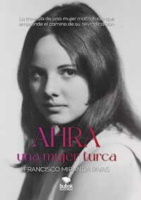 Ahra, una mujer turca - Francisco Miranda Rivas - ebook