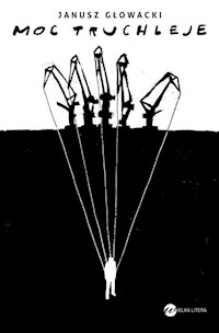 Moc truchleje - Janusz Głowacki - ebook + książka