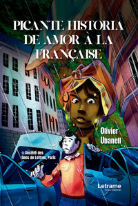Picante Historia de amor à la Française - Olivier Ubanell - ebook