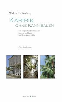 Karibik ohne Kannibalen - Walter Laufenberg - ebook