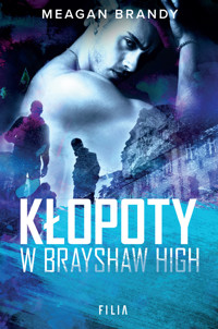 Kłopoty w Brayshaw High - Brandy Meagan - ebook + książka