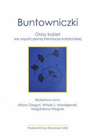 Buntowniczki. Głosy kobiet we współczesnej literaturze katalońskiej -  - książka