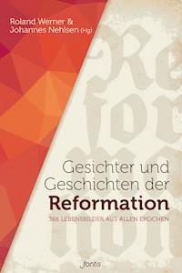 Gesichter und Geschichten der Reformation -  - ebook