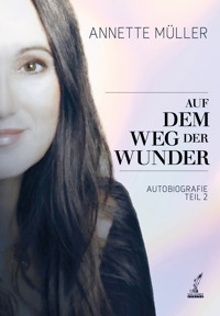 Auf dem Weg der Wunder - Müller Annette - ebook